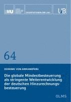 bokomslag Die globale Mindestbesteuerung als stringente Weiterentwicklung der deutschen Hinzurechnungsbesteuerung