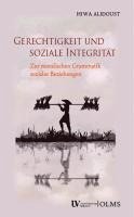 bokomslag Gerechtigkeit Und Soziale Integritat: Zur Moralischen Grammatik Sozialer Beziehungen