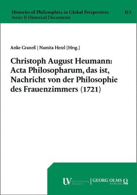 bokomslag Christoph August Heumann: Acta Philosopharum, das ist, Nachricht von der Philosophie des Frauenzimmers (1721)