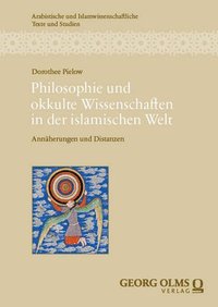 bokomslag Philosophie und okkulte Wissenschaften in der islamischen Welt