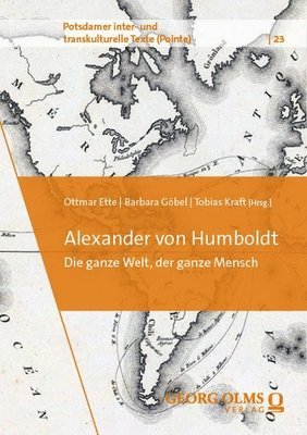 Ottmar Ette, Barbara Göbel, Tobias Kraft - Alexander von Humboldt, Häftad