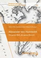 bokomslag Alexander Von Humboldt: Die Ganze Welt, Der Ganze Mensch