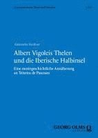 Albert Vigoleis Thelen und die Iberische Halbinsel 1