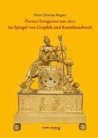bokomslag Pariser Ereignisse um 1800 im Spiegel von Graphik und Kunsthandwerk