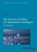 Peter M. Steiner - Die Seele im Zeitalter der Künstlichen Intelligenz, Häftad