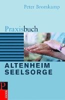 bokomslag Praxisbuch Altenheimseelsorge