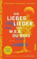 bokomslag Die Liebeslieder von W.E.B. Du Bois