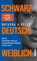 Natasha A. Kelly - Schwarz. Deutsch. Weiblich., Inbunden