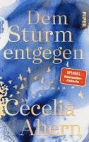 Cecelia Ahern - Dem Sturm entgegen, Inbunden