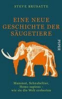 Steve Brusatte - Eine neue Geschichte der Säugetiere, Inbunden