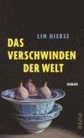Lin Hierse - Das Verschwinden der Welt, Inbunden