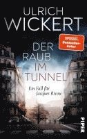 Ulrich Wickert - Der Raub im Tunnel, Inbunden