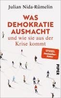 Julian Nida-Rümelin - Was Demokratie ausmacht - und wie sie aus der Krise kommt, Inbunden