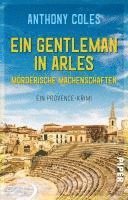 Anthony Coles - Ein Gentleman in Arles - Mörderische Machenschaften, Häftad