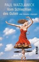 Paul Watzlawick - Vom Schlechten des Guten oder Hekates Lösungen, Häftad