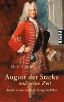 bokomslag August der Starke und seine Zeit