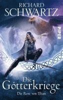 Richard Schwartz - Die Götterkriege 01. Die Rose von Illian, Häftad