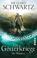Richard Schwartz - Die Götterkriege 07. Der Wanderer, Häftad