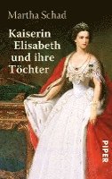 bokomslag Kaiserin Elisabeth und ihre Töchter
