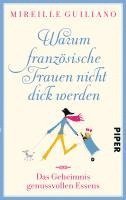 Mireille Guiliano - Warum französische Frauen nicht dick werden, Häftad
