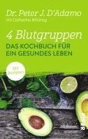 bokomslag 4 Blutgruppen - Das Kochbuch für ein gesundes Leben