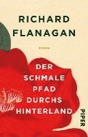 Richard Flanagan - Der schmale Pfad durchs Hinterland, Häftad