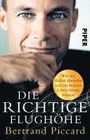 Bertrand Piccard - Die richtige Flughöhe, Häftad