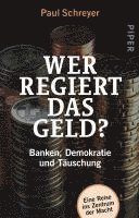 Paul Schreyer - Wer regiert das Geld?, Häftad