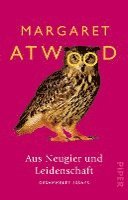 Margaret Atwood - Aus Neugier und Leidenschaft, Häftad