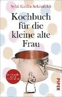 Sybil Gräfin Schönfeldt - Kochbuch für die kleine alte Frau, Häftad