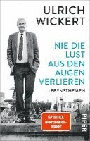 Ulrich Wickert - Nie die Lust aus den Augen verlieren, Häftad