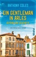Anthony Coles - Ein Gentleman in Arles - Gefährliche Geschäfte, Häftad