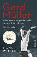 bokomslag Gerd Müller: oder Wie das große Geld in den Fußball kam