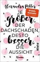 Alexandra Potter - Je größer der Dachschaden, desto besser die Aussicht, Häftad