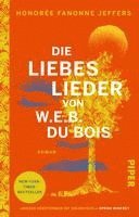 Honorée Fanonne Jeffers - Die Liebeslieder von W.E.B. Du Bois, Häftad