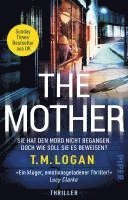 T. M. Logan - The Mother - Sie hat den Mord nicht begangen. Doch wie soll sie es beweisen?, Häftad