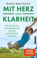Herbert Renz-Polster - Mit Herz und Klarheit, Häftad