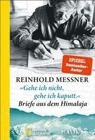 Reinhold Messner - 'Gehe ich nicht, gehe ich kaputt.' Briefe aus dem Himalaja, Häftad