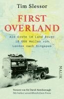 Tim Slessor - First Overland. Als Erste im Land Rover 18.000 Meilen von London nach Singapur, Häftad