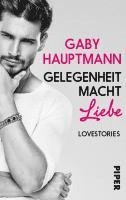 Gaby Hauptmann - Gelegenheit macht Liebe, Häftad