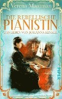 bokomslag Die rebellische Pianistin. Das Leben von Johanna Kinkel