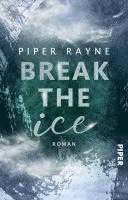 Piper Rayne - Break the Ice, Häftad