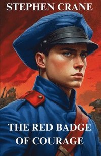 bokomslag RED BADGE OF COURAGE(Illustrated)