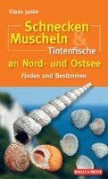 Klaus Janke, Thomas Borchardt, Gerald Millat - Schnecken, Muscheln & Tintenfische an Nord- und Ostsee, Häftad