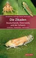 Roland Mühlethaler, Werner E. Holzinger, Herbert Nickel, Ekkehard Wachmann - Die Zikaden Deutschlands, Österreichs und der Schweiz, Inbunden