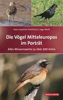 Hans-Joachim Fünfstück, Ingo Weiß - Die Vögel Mitteleuropas im Porträt, Inbunden