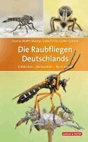 Danny Wolff, Markus Gebel, Fritz Geller-Grimm - Die Raubfliegen Deutschlands, Inbunden