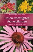 Margot Spohn, Roland Spohn - Unsere wichtigsten Arzneipflanzen, Inbunden