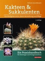 bokomslag Kakteen und Sukkulenten - Die häufigsten Arten, deren Vermehrung und Pflege