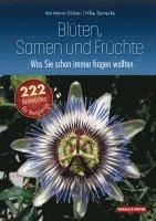 bokomslag Blüten, Samen und Früchte: Was Sie schon immer fragen wollten